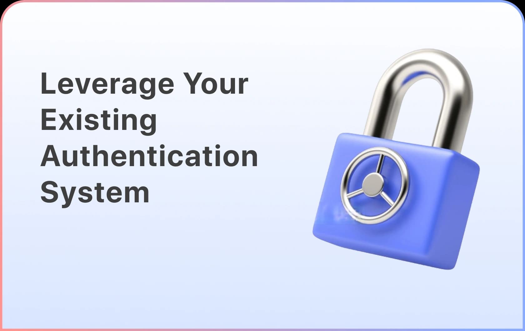 Unified Authentication Access